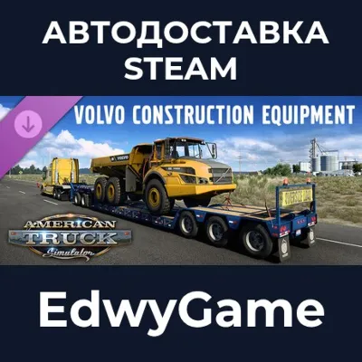 American Truck Simulator - Volvo Construction Equipment · DLC STEAM GIFT · АВТОДОСТАВ - irongamers.ru
