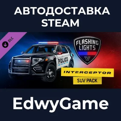 Flashing Lights: Interceptor SUV Pack (Police, Fire, EMS) · DLC STEAM GIFT · АВТОДОСТ - irongamers.ru