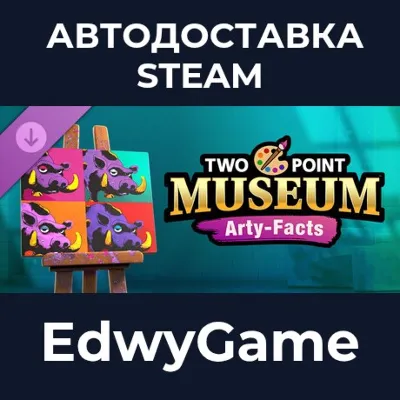 Two Point Museum: Arty-Facts · DLC STEAM GIFT · АВТОДОСТАВКА - irongamers.ru