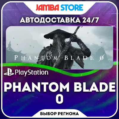 Phantom Blade Zero · PS5 · Выбор региона · АВТО 24/7 - irongamers.ru