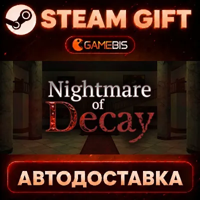 Nightmare of Decay — Steam Gift | СТИМ ГИФТ | АВТОДОСТАВКА - irongamers.ru