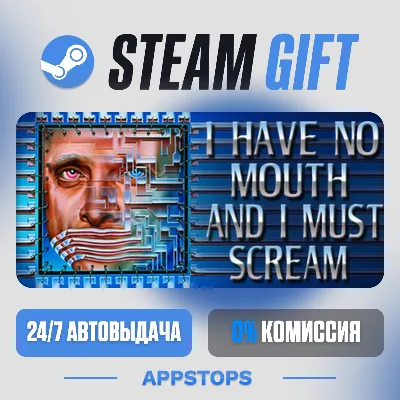 I Have No Mouth, and I Must Scream Steam Gift · АВТОДОСТАВКА · РОССИЯ + СНГ - irongamers.ru