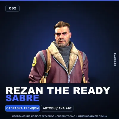 Rezan The Ready | Sabre · Агент Counter-Strike 2 - irongamers.ru