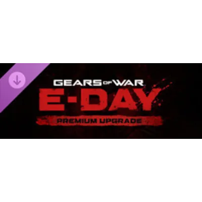 Gears of War-E-Day-Premium-Upgrade | Steam Россия+KZ+UA+CIS+AR+TR+CN - irongamers.ru