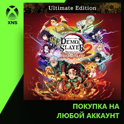 Demon Slayer -Kimetsu no Yaiba- The Hinokami Chronicles 2 Ultimate Edition Xbox - irongamers.ru