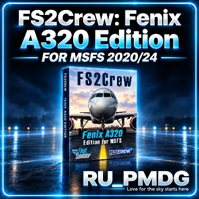FS2Crew: Fenix A320 Edition MSFS 2020/24 - irongamers.ru
