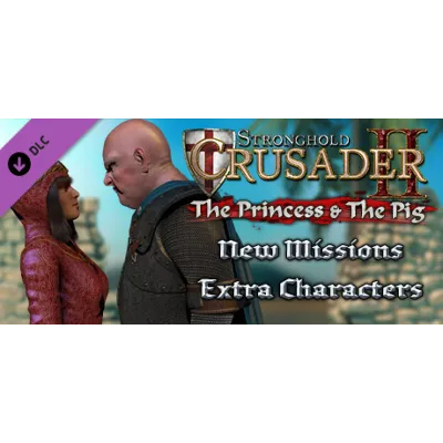 Stronghold Crusader 2: The Princess and The Pig (DLC) - irongamers.ru