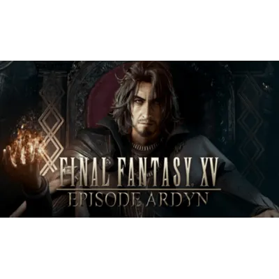 FINAL FANTASY XV: EPISODE ARDYN +Sea of Thieves+ОНЛАЙН - irongamers.ru