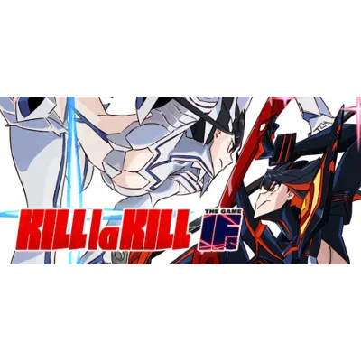 KILL la KILL -IF - Steam Access OFFLINE
