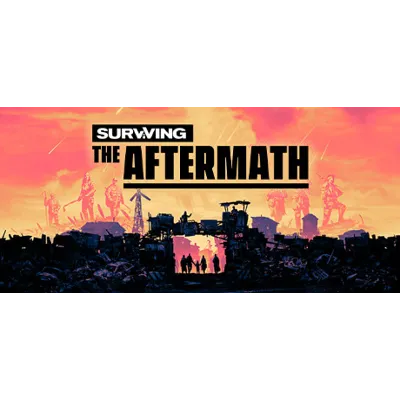 Surviving the Aftermath: Founder - Steam Access OFFLINE