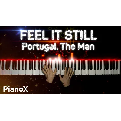 Portugal. The Man - Feel It Still