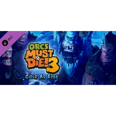 Orcs Must Die! 3 - Cold as Eyes (DLC) STEAM КЛЮЧ РФ+КЗ+СНГ - irongamers.ru