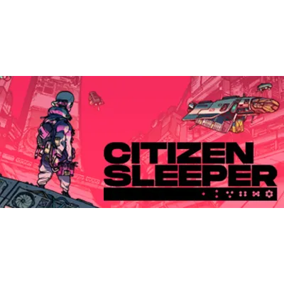 Citizen Sleeper АВТОДОСТАВКА STEAM GLOBAL МГНОВЕННО ЛИЦЕНЗИЯ
