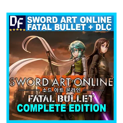 Sword Art Online: Fatal Bullet Complete STEAM Аккаунт - irongamers.ru