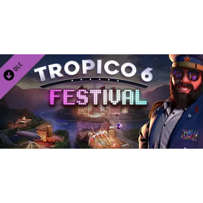Tropico 6 - Festival (DLC) STEAM КЛЮЧ / РОССИЯ+МИР - irongamers.ru