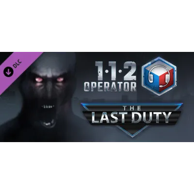 112 Operator - The Last Duty DLC STEAM РОССИЯ - irongamers.ru