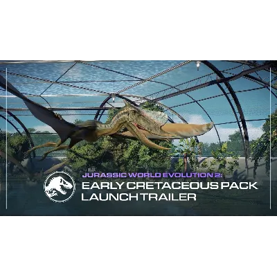 Jurassic World Evolution 2 - Early Cretaceous Pack - irongamers.ru