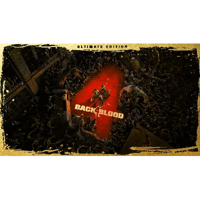 Back 4 Blood: Ultimate-издание XBOX + (PC) КЛЮЧ + - irongamers.ru