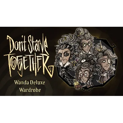Don&acute;t Starve Together: Wanda Deluxe Chest DLC АВТО - irongamers.ru