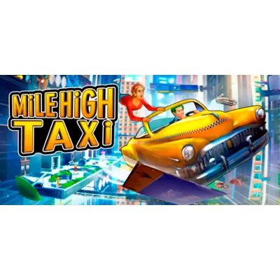 MiLE HiGH TAXi АВТОДОСТАВКА STEAM GLOBAL МГНОВЕННО ЛИЦЕНЗИЯ - irongamers.ru