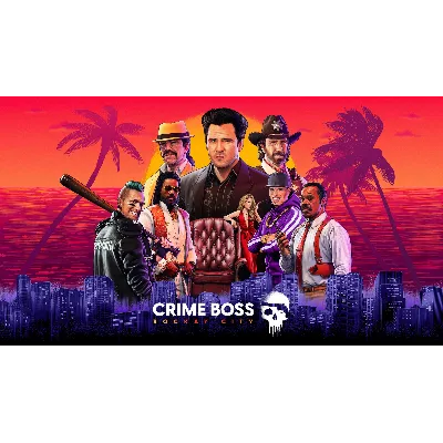 Crime Boss: Rockay City EPIC GAMES (PC) - irongamers.ru