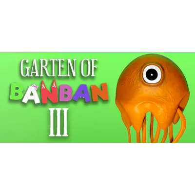 Garten of Banban 3 (Steam Gift Россия) - irongamers.ru