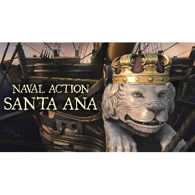 Naval Action - Santa Ana DLC STEAM РОССИЯ - irongamers.ru