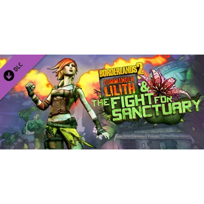 Borderlands 2: Commander Lilith & the Fight for Sanctua - irongamers.ru