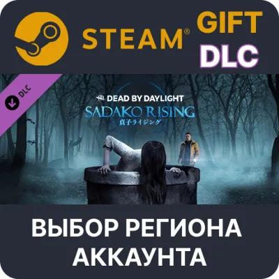 Dead by Daylight - Sadako Rising Steam Выбор Региона - irongamers.ru