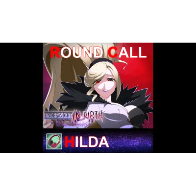 UNDER NIGHT IN-BIRTH ExeLate[st] - Round Call Voice Hil - irongamers.ru