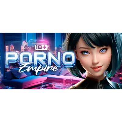 Porno Empire [18+] АВТОДОСТАВКА STEAM GLOBAL МГНОВЕННО ЛИЦЕНЗИЯ - irongamers.ru