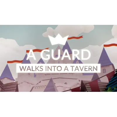 A guard walks into a tavern | Steam РУ+UA+KZ+СНГ - irongamers.ru