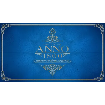 Anno 1800 - Definitive Annoversary МИР АВТО - irongamers.ru