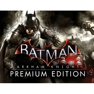 Batman: Arkham Knight Premium Edition МИР АВТО - irongamers.ru