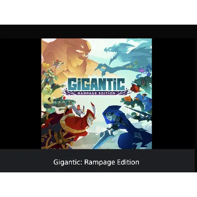 Gigantic: Rampage Edition PS4/ PS5 UKRAINE - irongamers.ru