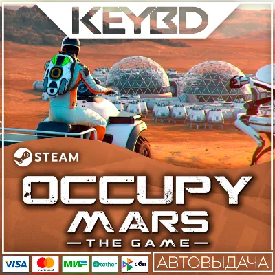 Occupy Mars: The Game · Steam Gift АВТО 0% Карты - irongamers.ru