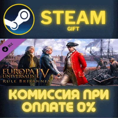 Europa Universalis IV: Rule Britannia СТИМ ПК ГИФТ - irongamers.ru