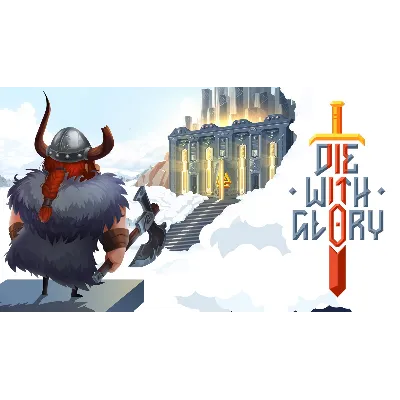 Die With Glory - irongamers.ru