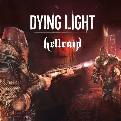 Dying Light Hellraid - irongamers.ru