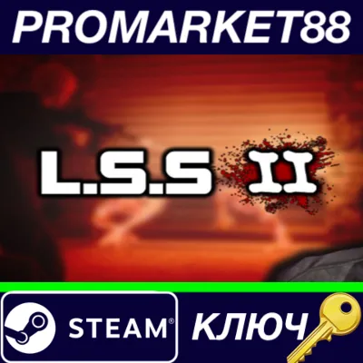 ⭐ L.S.S II Steam КЛЮЧ GLOBAL - irongamers.ru