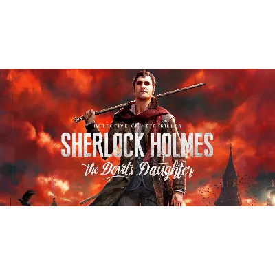 Sherlock Holmes: The Devil&acute;s Daughter Steam Ключ + - irongamers.ru