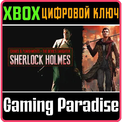 SHERLOCK HOLMES: CRIMES + Devil&acute;s (2 ИГРЫ) XBOX КЛЮЧ - irongamers.ru