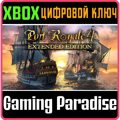 PORT ROYALE 4 - EXTENDED EDITION XBOX ONE/X|S КЛЮЧ - irongamers.ru