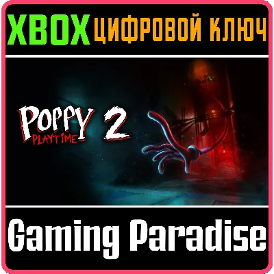 POPPY PLAYTIME: CHAPTER 2 XBOX ONE/X|S КЛЮЧ - irongamers.ru