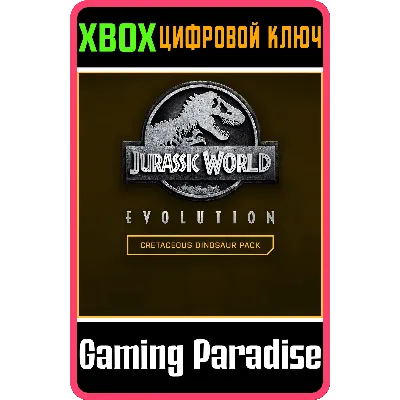 JURASSIC WORLD EVOLUTION: CRETACEOUS DINOSAUR PACK XBOX - irongamers.ru