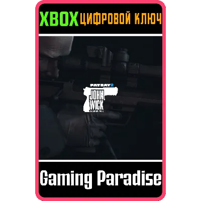 PAYDAY 2: CRIMEWAVE EDITION - John Wick Weapon XBOX - irongamers.ru