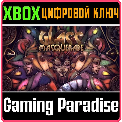 GLASS MASQUERADE XBOX ONE/X|S КЛЮЧ - irongamers.ru
