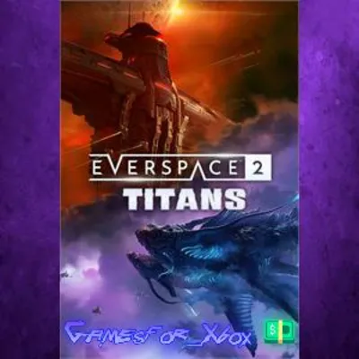 EVERSPACE 2 - Titans XBOX DLC - irongamers.ru