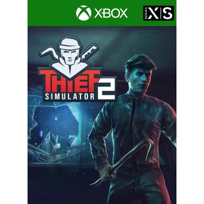 THIEF SIMULATOR 2 XBOX SERIES S|X КЛЮЧ/КОД - irongamers.ru