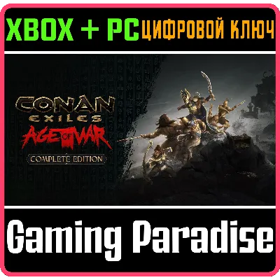 CONAN EXILES — COMPLETE EDITION XBOX + PC (WIN) КЛЮЧ - irongamers.ru
